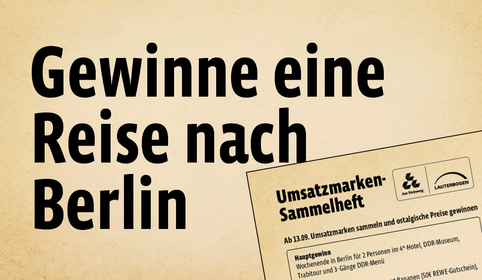 Lauterbogen - Gewinne eine Reise nach Berlin - Umsatzmarken-Sammelheft