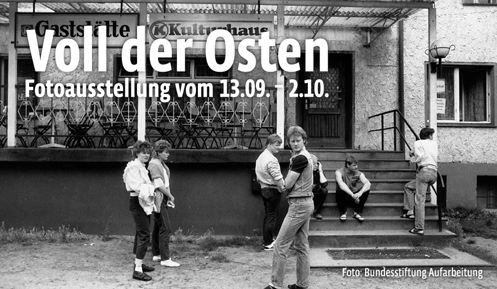Voll der Osten - Leben in der DDR